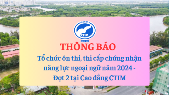 Thông báo về việc tổ chức ôn thi, thi cấp chứng chỉ  ứng dụng công nghệ thông tin cơ bản năm 2024 - Đợt 2 tại Cao đẳng CTIM